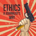 Ethics: Journalist's Way