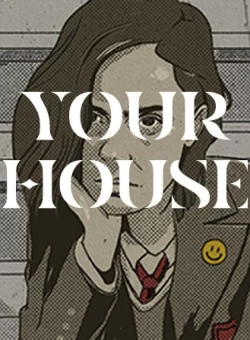 YOUR HOUSE